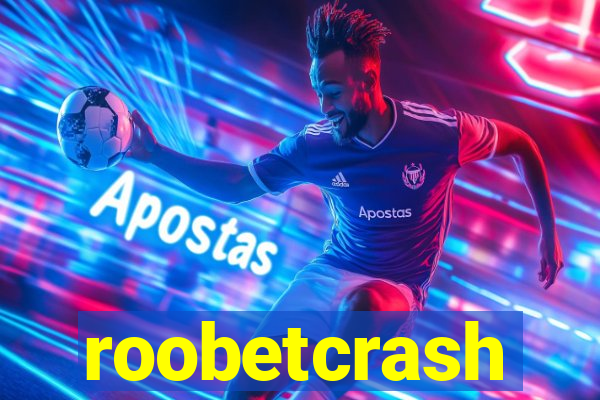 roobetcrash