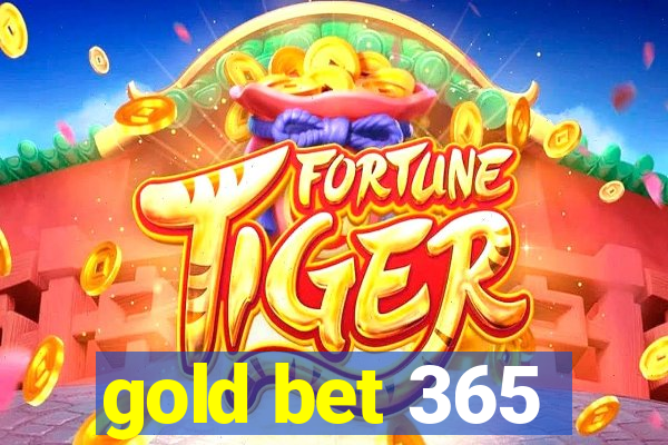 gold bet 365