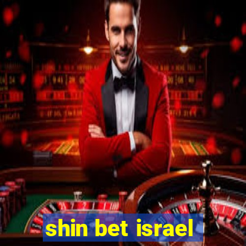 shin bet israel