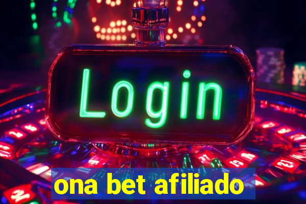 ona bet afiliado