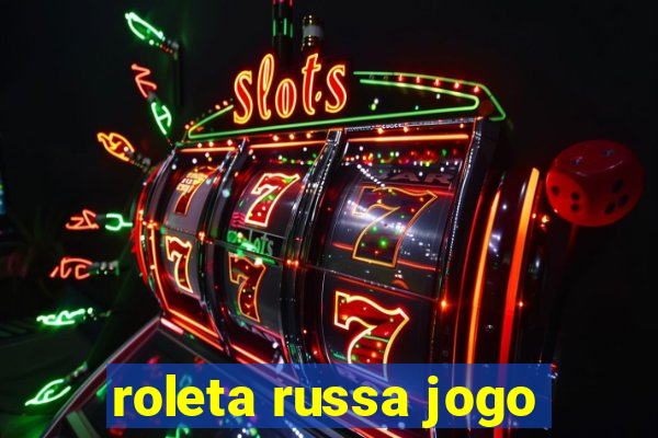 roleta russa jogo