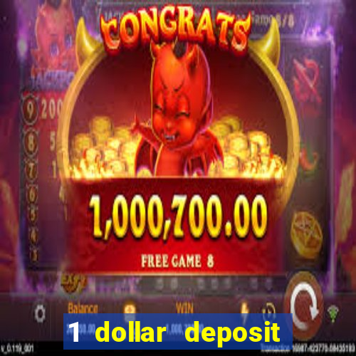 1 dollar deposit casino bonus