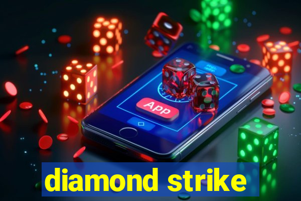 diamond strike