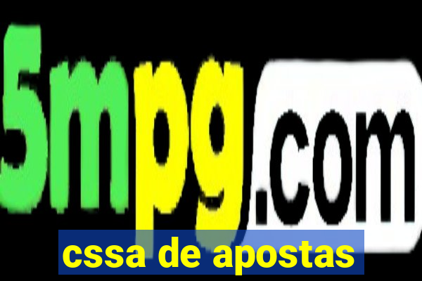 cssa de apostas