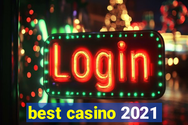 best casino 2021