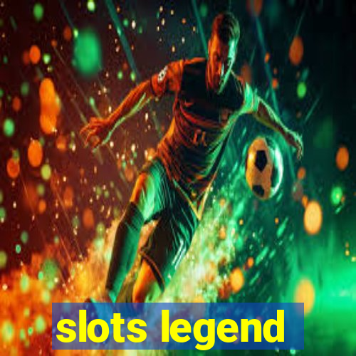 slots legend