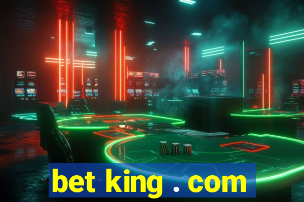 bet king . com