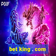 bet king . com