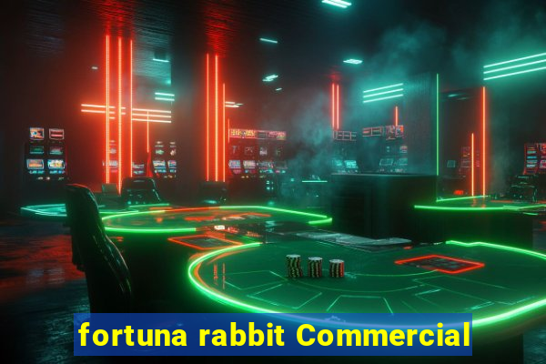 fortuna rabbit Commercial