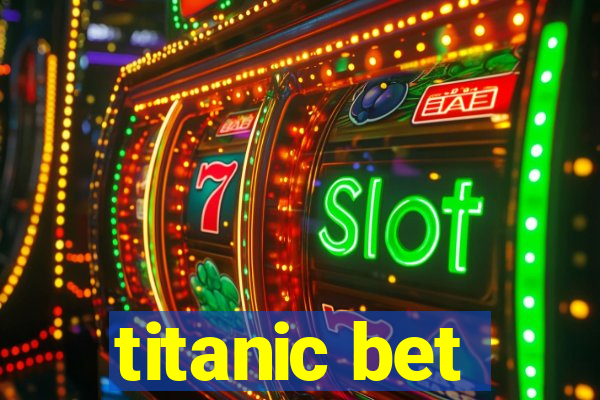 titanic bet