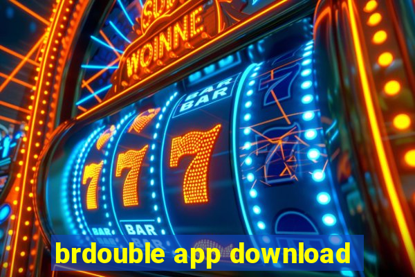 brdouble app download