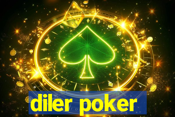 diler poker