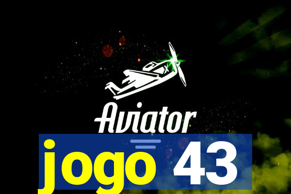 jogo 43