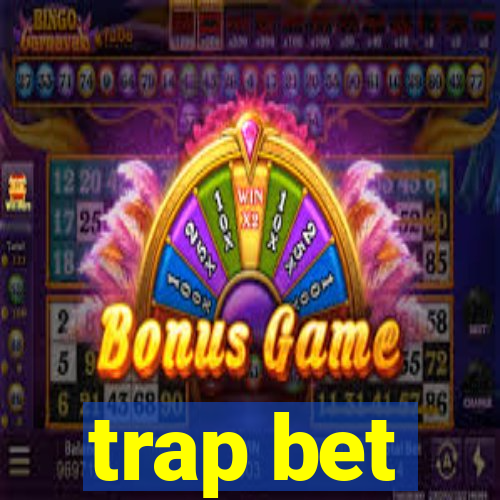 trap bet