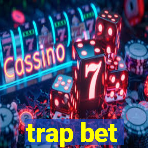 trap bet