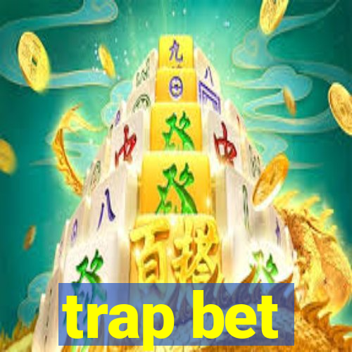 trap bet