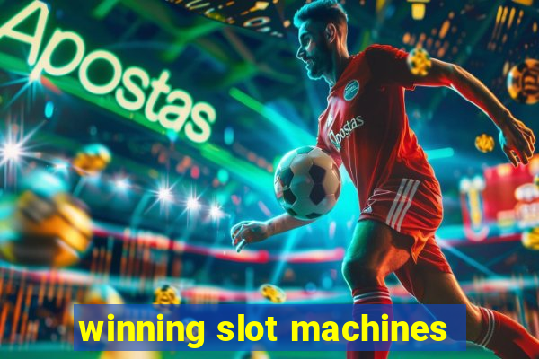 winning slot machines