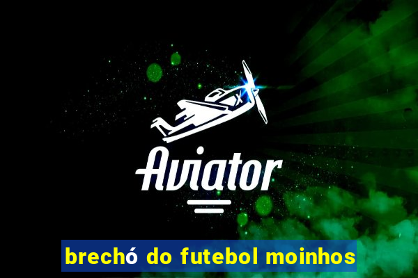 brechó do futebol moinhos