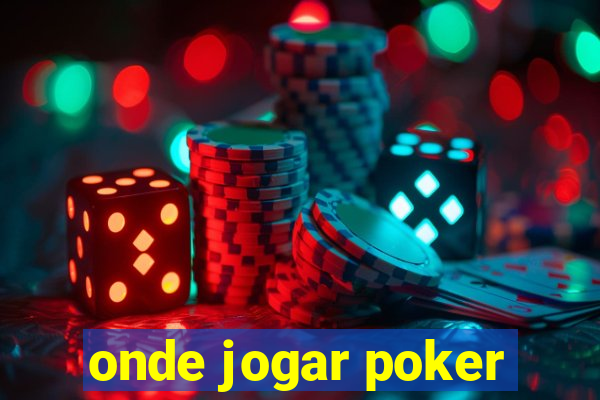 onde jogar poker