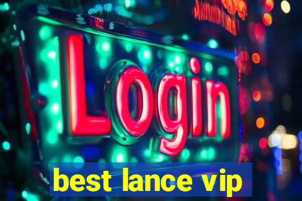 best lance vip