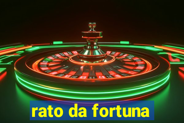 rato da fortuna