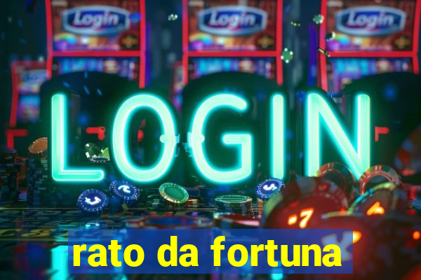 rato da fortuna