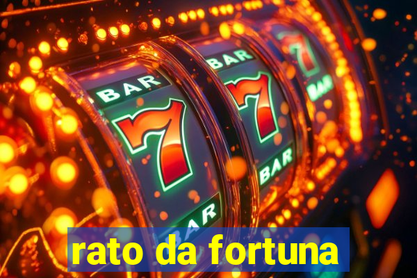 rato da fortuna