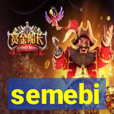 semebi