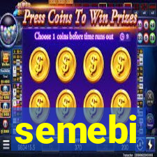 semebi