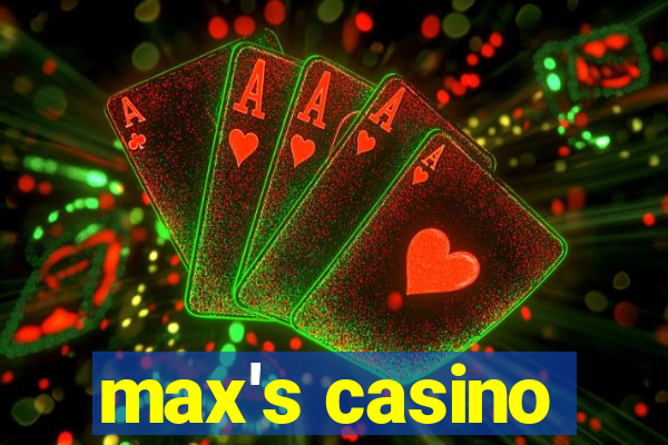 max's casino