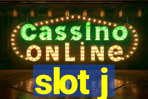 slot j