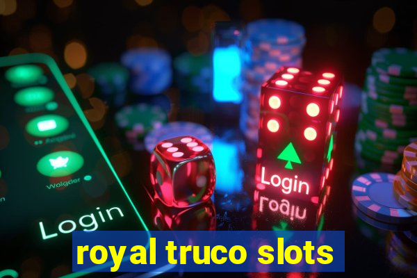 royal truco slots