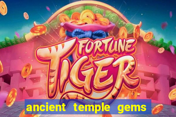 ancient temple gems slot online