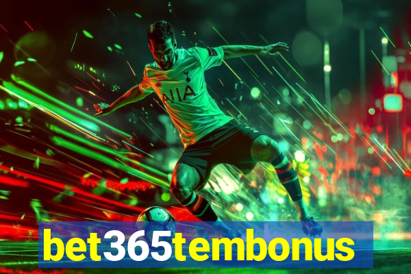 bet365tembonus