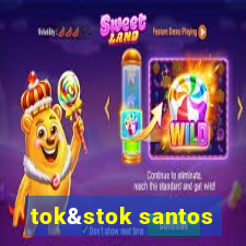 tok&stok santos