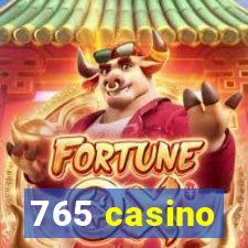 765 casino