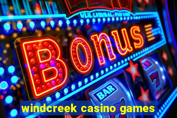 windcreek casino games