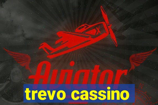 trevo cassino