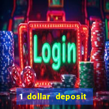 1 dollar deposit casino usa