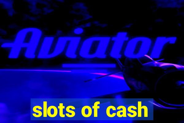 slots of cash