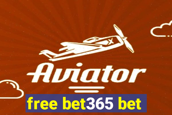 free bet365 bet