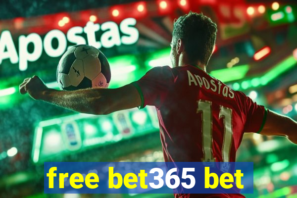 free bet365 bet