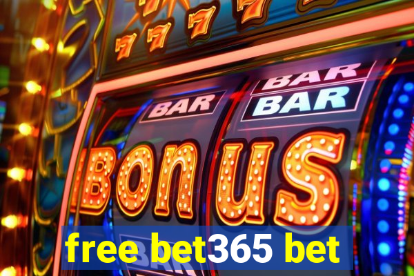 free bet365 bet