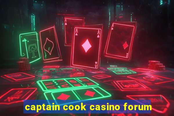 captain cook casino forum