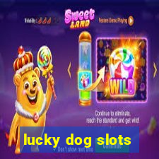 lucky dog slots