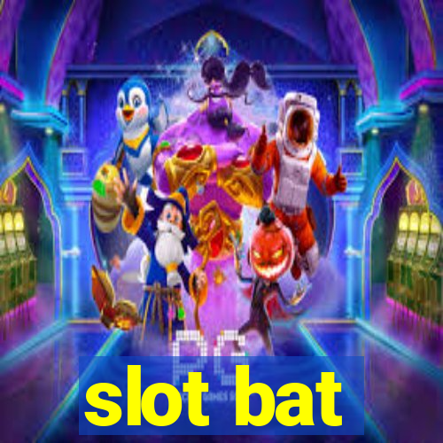 slot bat