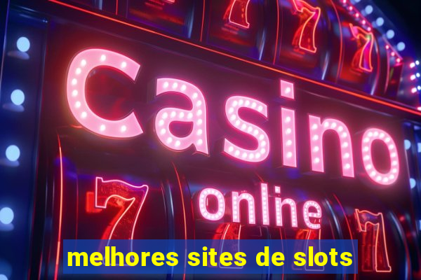 melhores sites de slots