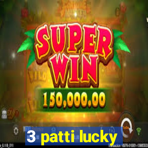 3 patti lucky