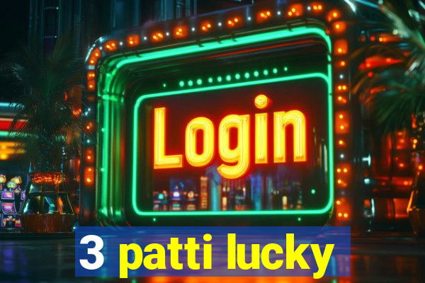 3 patti lucky