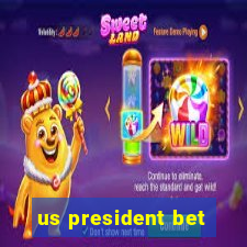 us president bet